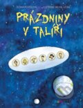 Kniha: Prázdniny v talíři (Zuzana Pospíšilová a Michal Sušina). Grada, 2016 Kniha: Prázdniny v talíři (Zuzana Pospíšilová a Michal Sušina). Grada, 2016
