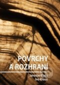 Kniha: Povrchy a rozhraní (Ivo Kraus). ČVUT, 2016 Kniha: Povrchy a rozhraní (Ivo Kraus). ČVUT, 2016