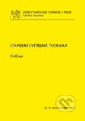 Kniha: Stavební světelná technika (Jaroslav Vychytil). ČVUT, 2016 Kniha: Stavební světelná technika (Jaroslav Vychytil). ČVUT, 2016