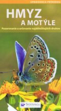 Kniha: Hmyz a motýle (Svojtka&Co.). Svojtka&Co., 2016 Kniha: Hmyz a motýle (Svojtka&Co.). Svojtka&Co., 2016