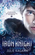 The Iron Knight - Julie Kagawa, Harlequin, 2012