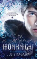 Kniha: The Iron Knight (Julie Kagawa). Harlequin, 2012 Kniha: The Iron Knight (Julie Kagawa). Harlequin, 2012