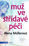 Kniha: Muž ve střídavé péči (Alena Müllerová). Motto, 2016 Kniha: Muž ve střídavé péči (Alena Müllerová). Motto, 2016