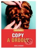Kniha: Copy a drdoly (Svojtka&Co.). Svojtka&Co., 2016 Kniha: Copy a drdoly (Svojtka&Co.). Svojtka&Co., 2016