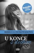 U konce s dechem - Rebecca Donovan, Lucka Bohemia, 2016