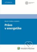 Kniha: Právo v energetike (Marian Vrabko). Wolters Kluwer, 2023 Kniha: Právo v energetike (Marian Vrabko). Wolters Kluwer, 2023