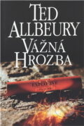 Kniha: Vážná hrozba (Ted Allbeury). , 1996 Kniha: Vážná hrozba (Ted Allbeury). , 1996
