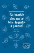 Kniha: Najstaršie slovanské báje, legendy a povesti (Peter Vrlík), 2023 Kniha: Najstaršie slovanské báje, legendy a povesti (Peter Vrlík), 2023