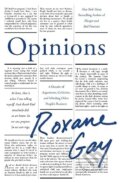 Kniha: Opinions (Roxane Gay). Corsair, 2023 Kniha: Opinions (Roxane Gay). Corsair, 2023