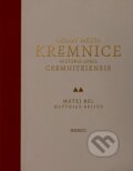 Kniha: Dejiny mesta Kremnice (Matej Bel). NBS – Múzeum mincí a medailí Kremnica, 2018 Kniha: Dejiny mesta Kremnice (Matej Bel). NBS – Múzeum mincí a medailí Kremnica, 2018