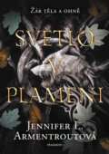 E-kniha: Světlo v plameni (Jennifer L. Armentrout), 2023 E-kniha: Světlo v plameni (Jennifer L. Armentrout), 2023