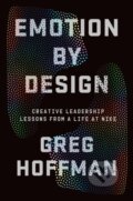 Kniha: Emotion By Design (Greg Hoffman). Twelve, 2022 Kniha: Emotion By Design (Greg Hoffman). Twelve, 2022