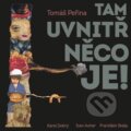 Audiokniha: Tam uvnitř něco je (Tomáš Peřina). Tympanum, 2023 Audiokniha: Tam uvnitř něco je (Tomáš Peřina). Tympanum, 2023