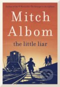 The Little Liar - Mitch Albom, Sphere, 2023