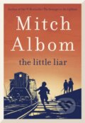 Kniha: The Little Liar (Mitch Albom). Sphere, 2023 Kniha: The Little Liar (Mitch Albom). Sphere, 2023
