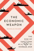 Kniha: Economic Weapon (Nicholas Mulder). Yale University Press, 2023 Kniha: Economic Weapon (Nicholas Mulder). Yale University Press, 2023