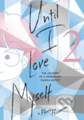 Kniha: Until I Love Myself 2 (Poppy Pesuyama). Viz Media, 2023 Kniha: Until I Love Myself 2 (Poppy Pesuyama). Viz Media, 2023