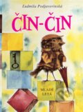 Kniha: Čin-čin (Ľudmila Podjavorinská). Slovenské pedagogické nakladateľstvo - Mladé letá, 2023 Kniha: Čin-čin (Ľudmila Podjavorinská). Slovenské pedagogické nakladateľstvo - Mladé letá, 2023