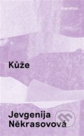 Kniha: Kůže (Jevgenija Někrasovová). Maraton, 2023 Kniha: Kůže (Jevgenija Někrasovová). Maraton, 2023