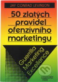 Kniha: 50 zlatých pravidel ofenzívního marketingu : guerrilla marketing excellence (Jay Conrad Levinson). Management Press, 1996 Kniha: 50 zlatých pravidel ofenzívního marketingu : guerrilla marketing excellence (Jay Conrad Levinson). Management Press, 1996