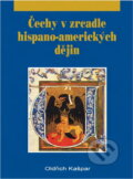 Kniha: Čechy v zrcadle hispano-amerických dějin (Oldřich Kašpar). , 1997 Kniha: Čechy v zrcadle hispano-amerických dějin (Oldřich Kašpar). , 1997