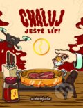 Kniha: Cháluj ještě líp! (Těhotnej kuchař). TK Books, 2023 Kniha: Cháluj ještě líp! (Těhotnej kuchař). TK Books, 2023