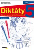 Kniha: Diktáty pre 5. ročník I (Júlia Machánová a Klára Meňhert Kausitz). Raabe, 2023 Kniha: Diktáty pre 5. ročník I (Júlia Machánová a Klára Meňhert Kausitz). Raabe, 2023