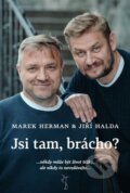 Kniha: Jsi tam, brácho? (Marek Herman). apak, 2023 Kniha: Jsi tam, brácho? (Marek Herman). apak, 2023