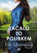 Kniha: Začalo to polibkem (Ella Quinn). Cosmopolis, 2024 Kniha: Začalo to polibkem (Ella Quinn). Cosmopolis, 2024