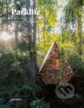 Kniha: Parklife Hideaways (Gestalten Verlag). Gestalten Verlag, 2023 Kniha: Parklife Hideaways (Gestalten Verlag). Gestalten Verlag, 2023