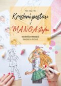 Kniha: Kreslení postav v manga stylu (Van Huy Ta). CPRESS, 2023 Kniha: Kreslení postav v manga stylu (Van Huy Ta). CPRESS, 2023