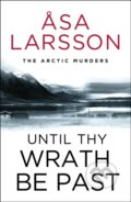 Kniha: Until Thy Wrath Be Past (Asa Larsson). MacLehose Press, 2023 Kniha: Until Thy Wrath Be Past (Asa Larsson). MacLehose Press, 2023