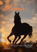 Kniha: Elena: Mračna nad turnajem (Nele Neuhaus). CPRESS, 2023 Kniha: Elena: Mračna nad turnajem (Nele Neuhaus). CPRESS, 2023
