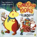 The Dinosaur that Pooped a Reindeer! - Tom Fletcher, Dougie Poynter, Garry Parsons (ilustrátor), Puffin Books, 2023
