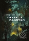 E-kniha: Zakletý klášter (Juraj Červenák). Argo, 2023 E-kniha: Zakletý klášter (Juraj Červenák). Argo, 2023