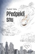 Kniha: Předpeklí snu (Radek Váňa). Pointa, 2023 Kniha: Předpeklí snu (Radek Váňa). Pointa, 2023