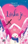 Kniha: Láska je... (Tracy Andreen), 2023 Kniha: Láska je... (Tracy Andreen), 2023