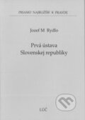 Kniha: Prvá ústava Slovenskej republiky (Jozef M. Rydlo). Lúč, 2022 Kniha: Prvá ústava Slovenskej republiky (Jozef M. Rydlo). Lúč, 2022