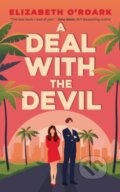 Kniha: A Deal With The Devil (Elizabeth O'Roark). Piatkus, 2023 Kniha: A Deal With The Devil (Elizabeth O'Roark). Piatkus, 2023