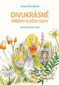 Kniha: Divukrásné příběhy Slečny Duhy (Zuzana Šestáková). Pointa, 2023 Kniha: Divukrásné příběhy Slečny Duhy (Zuzana Šestáková). Pointa, 2023