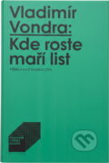 Kniha: Kde roste maří list (Vladimír Vondra). Český spisovatel, 1995 Kniha: Kde roste maří list (Vladimír Vondra). Český spisovatel, 1995