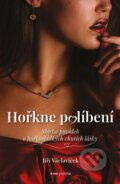 Kniha: Hořkne políbení (Jiří Václavíček). Pointa, 2023 Kniha: Hořkne políbení (Jiří Václavíček). Pointa, 2023