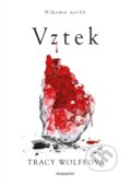 Kniha: Vztek (Tracy Wolff). Nakladatelství Fragment, 2023 Kniha: Vztek (Tracy Wolff). Nakladatelství Fragment, 2023