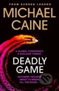Kniha: Deadly Game (Michael Caine). Hodder and Stoughton, 2023 Kniha: Deadly Game (Michael Caine). Hodder and Stoughton, 2023