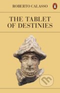 Kniha: The Tablet of Destinies (Roberto Calasso). Penguin Books, 2023 Kniha: The Tablet of Destinies (Roberto Calasso). Penguin Books, 2023