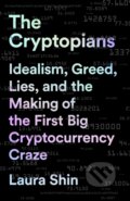 Kniha: The Cryptopians (Laura Shin). Publicaffairs, 2023 Kniha: The Cryptopians (Laura Shin). Publicaffairs, 2023