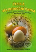 Kniha: Česká velikonoční kniha (Michaela Zindelová a kolektiv). XYZ, 2011 Kniha: Česká velikonoční kniha (Michaela Zindelová a kolektiv). XYZ, 2011