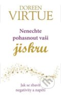 Kniha: Nenechte pohasnout svou jiskru (Dorren Virtue). ANAG, 2017 Kniha: Nenechte pohasnout svou jiskru (Dorren Virtue). ANAG, 2017
