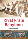 Kniha: Rival krále Babylonu (Marek Osoblaha). Akcent, 2016 Kniha: Rival krále Babylonu (Marek Osoblaha). Akcent, 2016