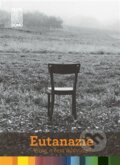 Kniha: Eutanazie (Cesta domů). Cesta domů, 2015 Kniha: Eutanazie (Cesta domů). Cesta domů, 2015